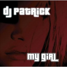 DJ Patrick - My Girl