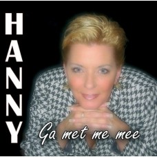Hanny - Ga Met Me Mee