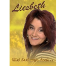 Liesbeth - Met Heel Mijn Hart