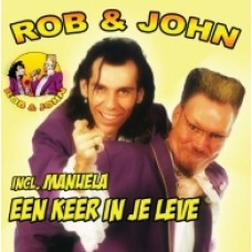 Rob & John - Een Keer In Je Leven