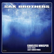 Sax Brothers - Careless Whisper