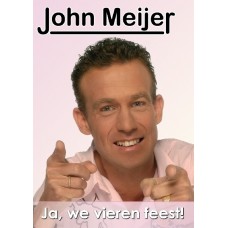 John Meijer - Ja We Vieren Feest