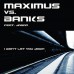 Maximus vs. Banks - I Won't Let You Down