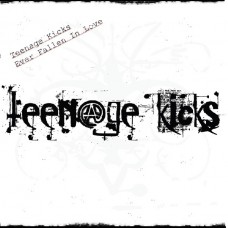 Teenage Kicks - Teenage Kicks