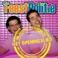 Feestpolitie - Het Openingslied