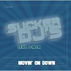 Sucker DJ's ft. D-Rock - Movin On Down