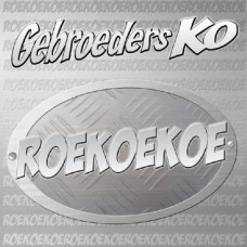 Gebroeders Ko - Roekoekoe