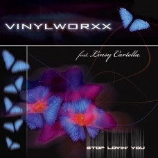 Vinylworxx ft. Linsy Cartella - Stop Lovin' You