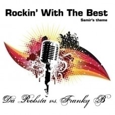 Da Robsta vs. Franky B - Rockin' With The Best