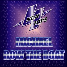 4 Non Tops - Michael Row The Boat