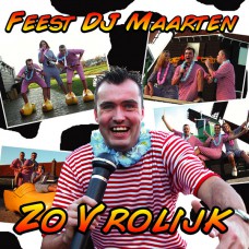 Feest DJ Maarten - Zo Vrolijk