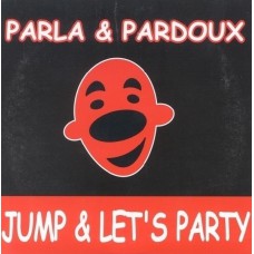 Parla & Pardoux - Jump & Let's Party