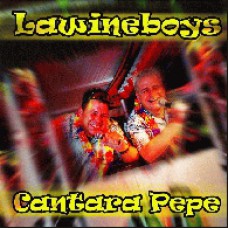 Lawineboys - Cantara Pepe