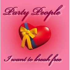 Party People - I Want To Break Free