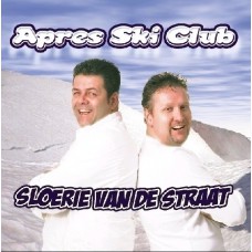 Apres Ski Club - Sloerie Van De Straat