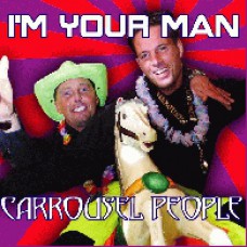 Carrousel People - I'm Your Man