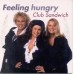 Club Sandwich - Feeling Hungry