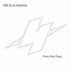 4 Non Tops - Life Is A Chance