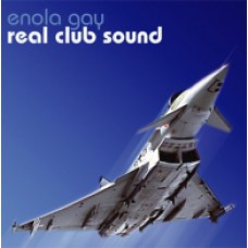 Enola Gay - Real Club Sound