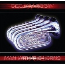 Deejay Robin - Man With The Horns