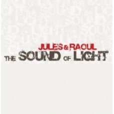 Jules & Raoul - The Sound Of Light