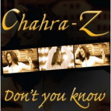 Chahra-Z - Don't You Know