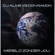 DJ Alive - Wereld Zonder Jou