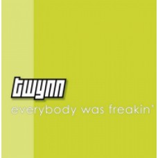 Twynn - Everybody Was Freakin'