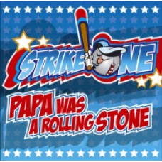 Strike One - Papa Was A Rolling Stone