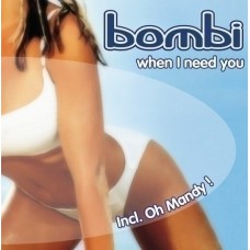 Bombi - When I Need You