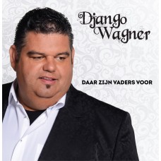Django Wagner - Daar Zijn Vaders Voor