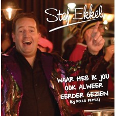 Stef Ekkel - Waar Heb Ik Jou Ook Alweer Eerder Gezien (DJ Pollo Remix)