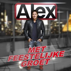 Zanger Alex - Met Feestelijke Groet