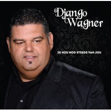 Django Wagner - Ik Hou Nog Steeds Van Jou