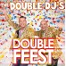Double DJ's - Double Feest
