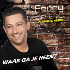 Ferry de Lits - Waar Ga Je Heen (DJ Angelo Remix)