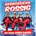 Gebroeders Rossig - Wij Gaan Après-Skieën 