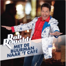 Rob Ronalds - Met De Buurman Naar 't Cafe