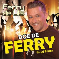 Ferry de Lits - Doe De Ferry (ft. DJ Fonzz)