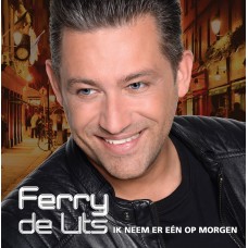 Ferry de Lits - Ik Neem Er Een Op Morgen