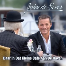 John De Bever - Daar In Dat Kleine Café Aan De Haven