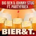 Big Ben & Johnny Stug ft. PartyfrieX - Bier & T.