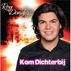 Roy Donders - Kom Dichterbij