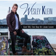 Wesley Klein - Geef Mij Een Dag Uit Jouw Leven