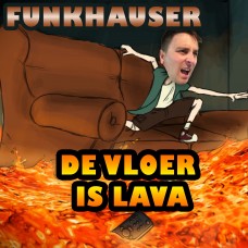 Funkhauser - De Vloer Is Lava