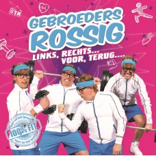 Gebroeders Rossig - Links, Rechts, Voor, Terug