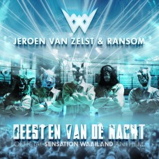 Jeroen Van Zelst & Ransom - Beesten Van De Nacht (Official Sensation Waailand Anthem)