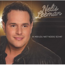 Nelis Leeman - Ik Heb Jou Niet Nodig Schat