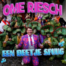 Ome Riesch - Een Beetje Spuug