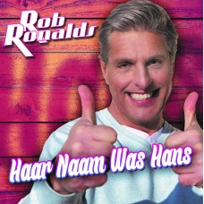 Rob Ronalds - Haar Naam Was Hans